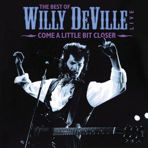 Deville, Willy : Come A Little Bit Closer (2-LP)