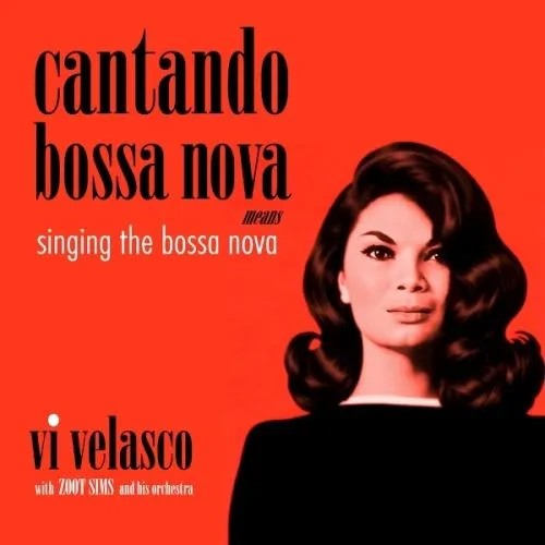Vi Velasco With Zoot Sims And His Orchestra : Cantando Bossa Nova (LP) RSD 26