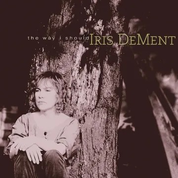 DeMent, Iris : The Way I Should (30th Anniversary) (LP) RSD 26