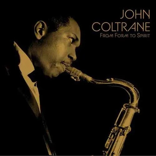 Coltrane, John : From Form To Spirit (3-LP) RSD 26