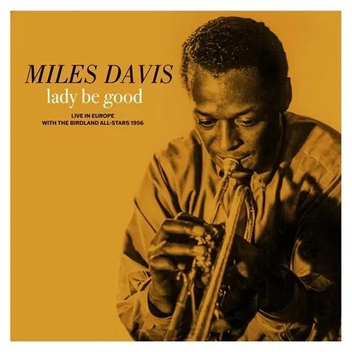 Davis, Miles : Lady Be Good - Live in Europe with The Birdland All-Stars (LP) RSD 26