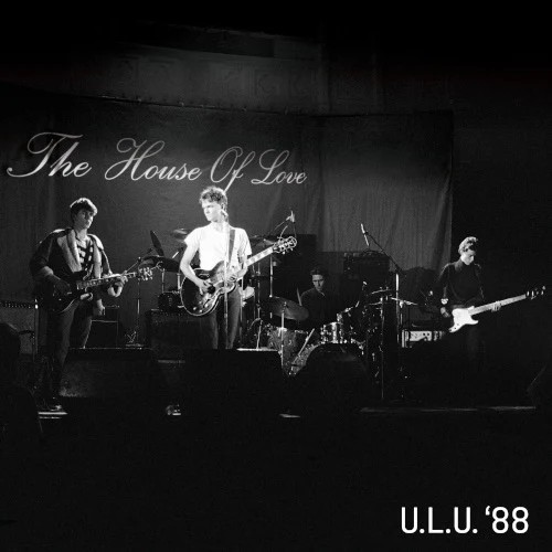 House of Love : Live at ULU '88 (LP) RSD 26