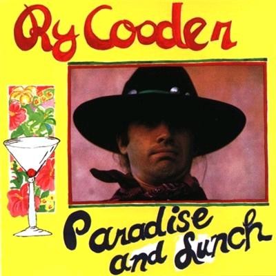 Cooder, Ry : Paradise and Lunch (LP)