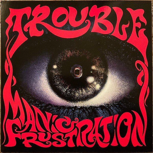 Trouble : Manic Frustration (LP)
