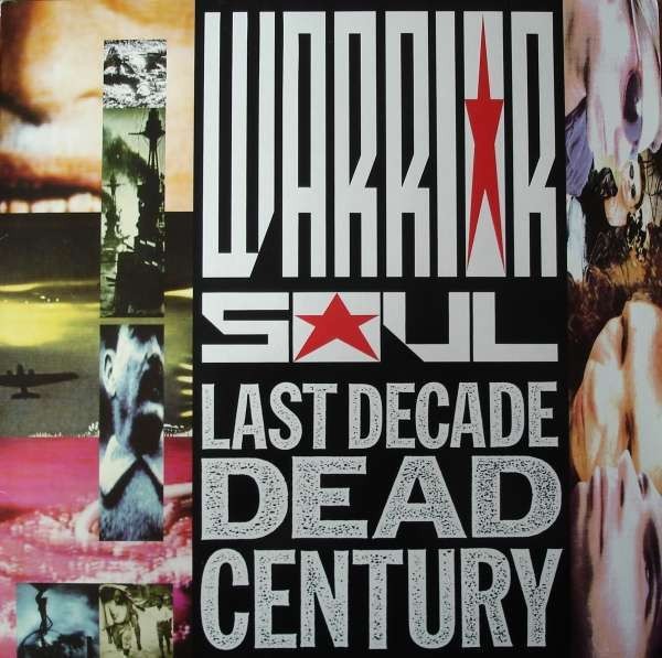Warrior Soul : Last Decade Dead Century (LP)