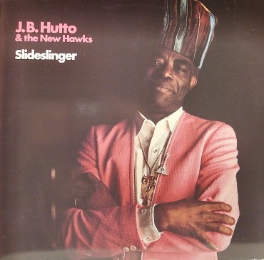 Hutto, J. B. & the New Hawks : Slideslinger (LP)