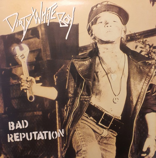 Dirty White Boy : Bad Reputation (LP)