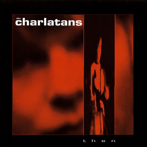 Charlatans : Then (12")