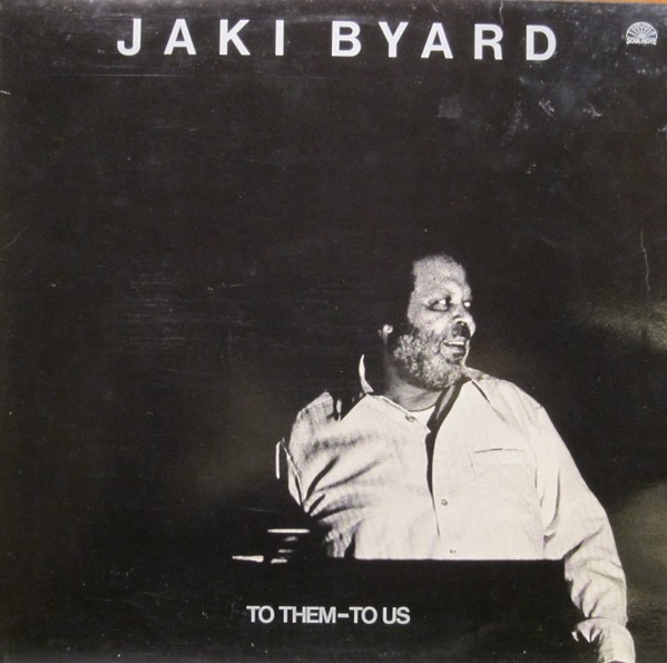 Byard, Jaki : To Them-To Us (LP)