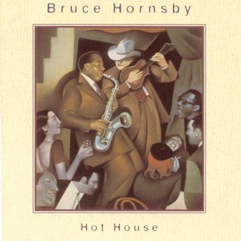 Hornsby, Bruce : Hot House (CD)