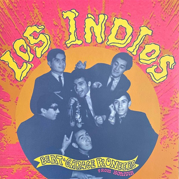Los Indios : Beat & Garage Pioneers From Bolivia (LP)