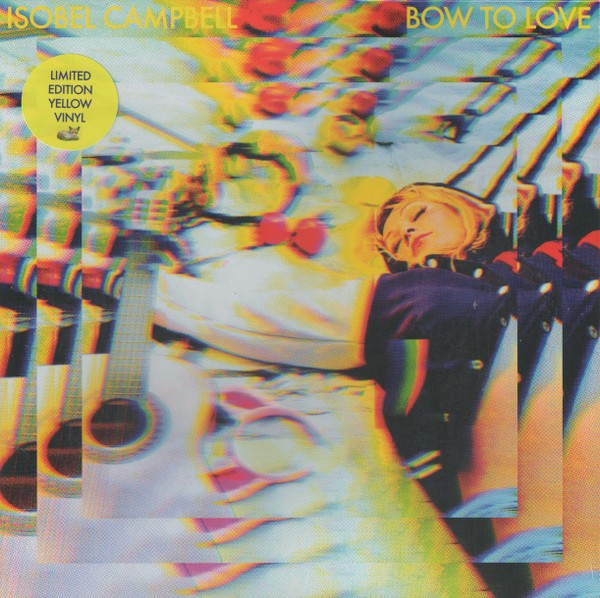 Campbell, Isobel : Bow To Love (LP)
