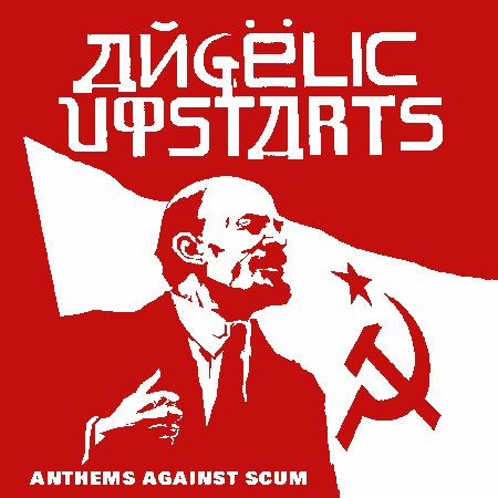 Angelic Upstarts : Anthems Against Scum (LP)