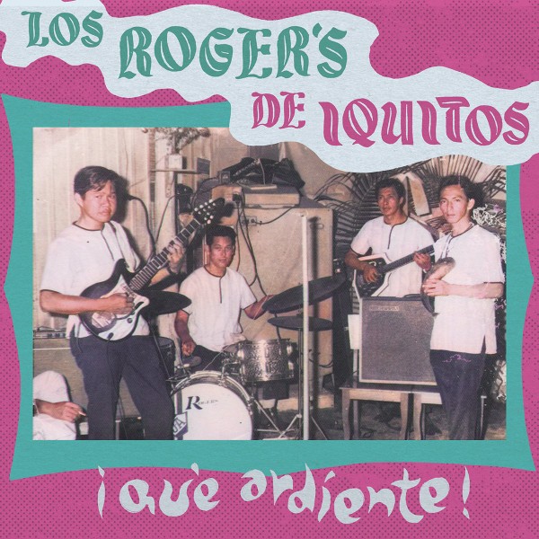 Los Roger's De Iquitos : Que Ardiente! (LP)
