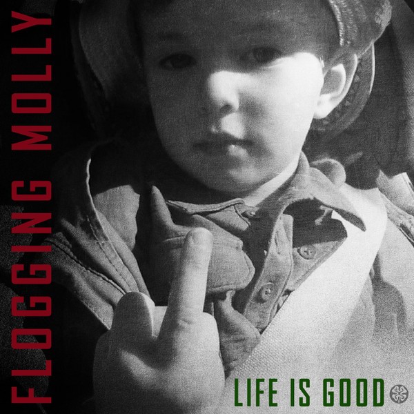 Flogging Molly : Life Is Good (LP)