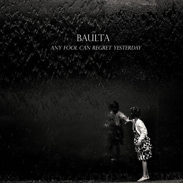 Baulta : Any Fool Can Regret Yesterday (LP)