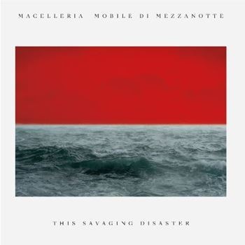 Macelleria Mobile di Mezzanotte : This Savaging Disaster (LP)
