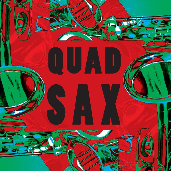 Quad Sax : Quad Sax (LP)