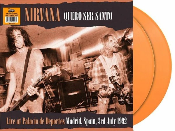Nirvana : Quero Ser Santo - Live Madrid Spain July 3rd 1992 (2-LP)