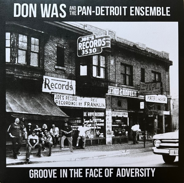 Don Was and the Pan-Detroit Ensemble : Groove in the face of adversity (LP)