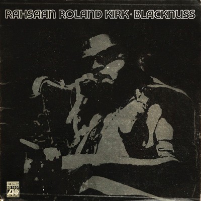 Kirk, Rahsaan Roland : Blacknuss (LP)