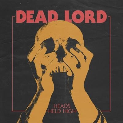 Dead Lord : Heads Held High (LP)