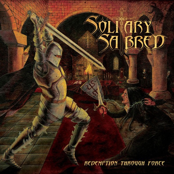 Solitary Sabred : Redemption Through Force (LP)