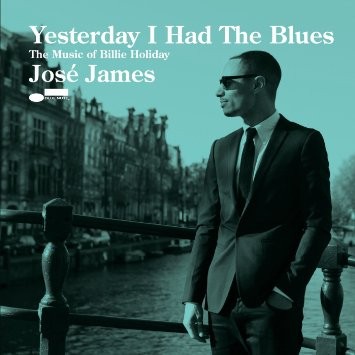 James, José : Yesterday I Had The Blues (CD)