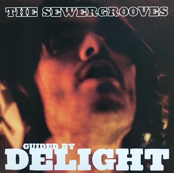 Sewergrooves : Guided by Delight (LP)