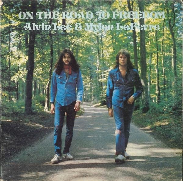 Lee, Alvin & Mylon LeFevre : On the Road to Freedom (LP)