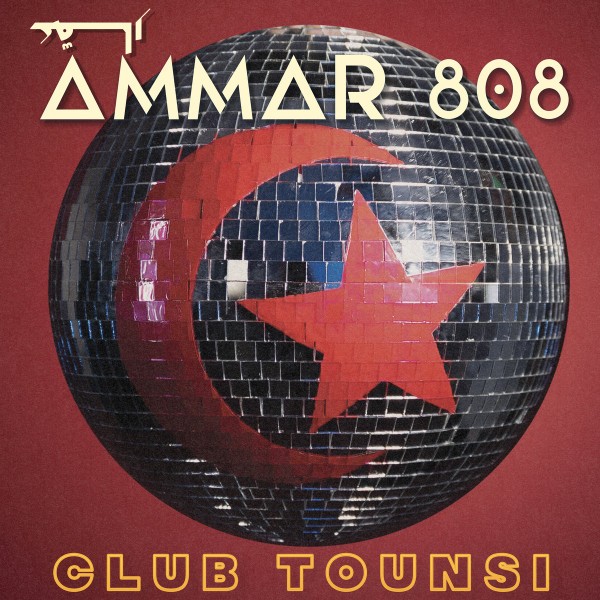 Ammar 808 : Club Tounsi (LP)