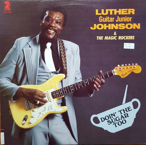 Luther Guitar Junior Johnson & The Magic Rockers : Doin' The Sugar Too (LP)