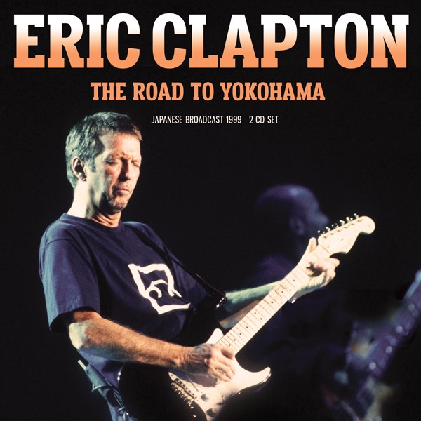 Clapton, Eric : The Road to Yokohama 1989 (2-CD)
