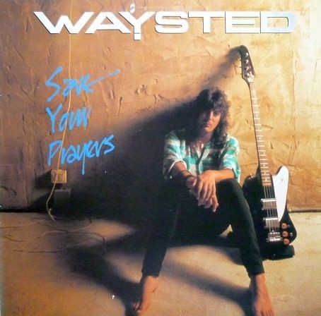 Waysted : Save Your Prayers (LP)