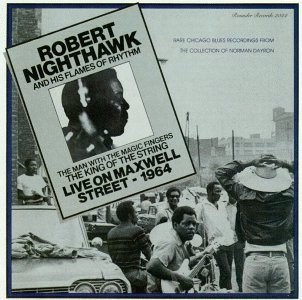 Nighthawk, Robert : Live On Maxwell Street 1964 (LP)