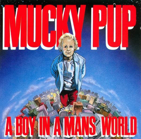 Mucky Pup : A Boy In A Mans World (LP)