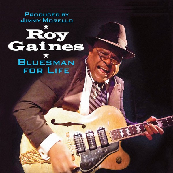 Gaines, Roy : Bluesman For Life (CD)