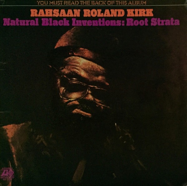 Rahsaan Roland Kirk : Natural Black Inventions: Root strata (LP)
