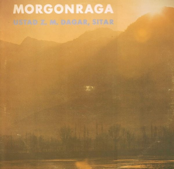 Ustad Z. M. Dagar, Sitar : Morgonraga (LP)