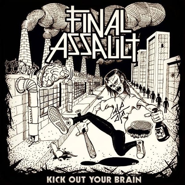 Final Assault : Kick Out Your Brain (EP)