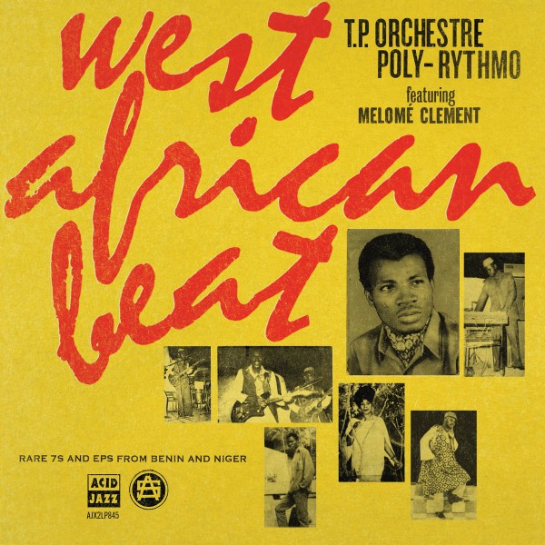 T.P. Orchestre Poly-Rythmo featuring Mêlomê, Clément : West African Beat (2-LP)