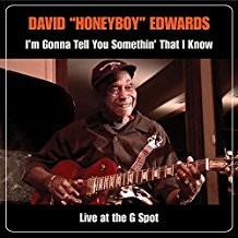 David "honeyboy" Edwards : I'm gonna tell you somethin' that I know (CD)