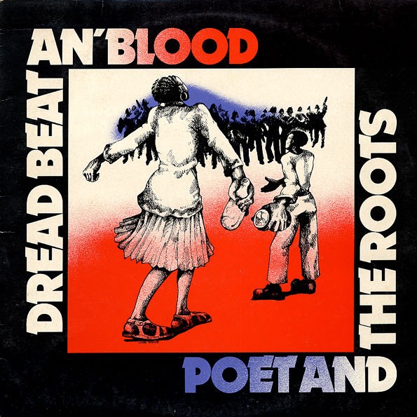 Poet And The Roots : Dread Beat An' Blood (LP)