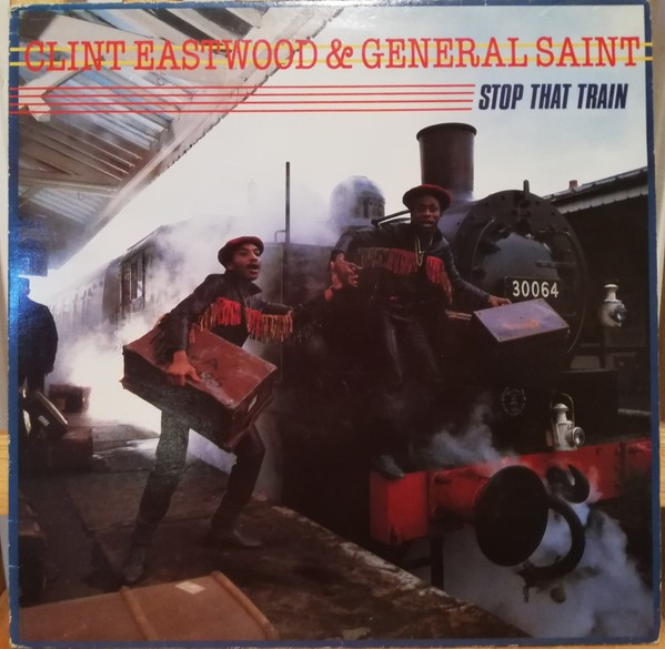 Clint Eastwood & General Saint : Stop That Train (LP)