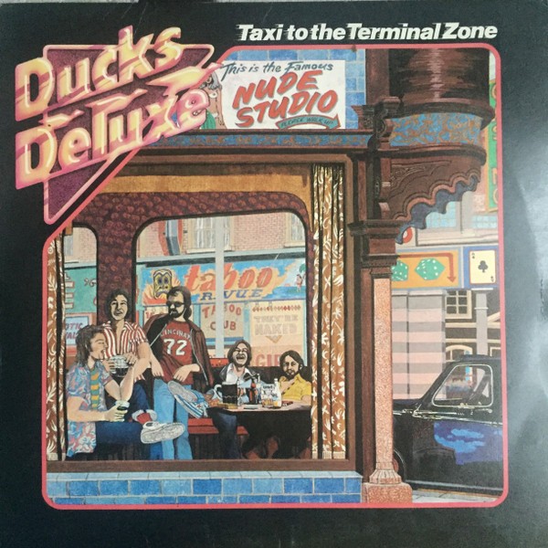 Ducks Deluxe : Taxi To The Terminal Zone (LP)