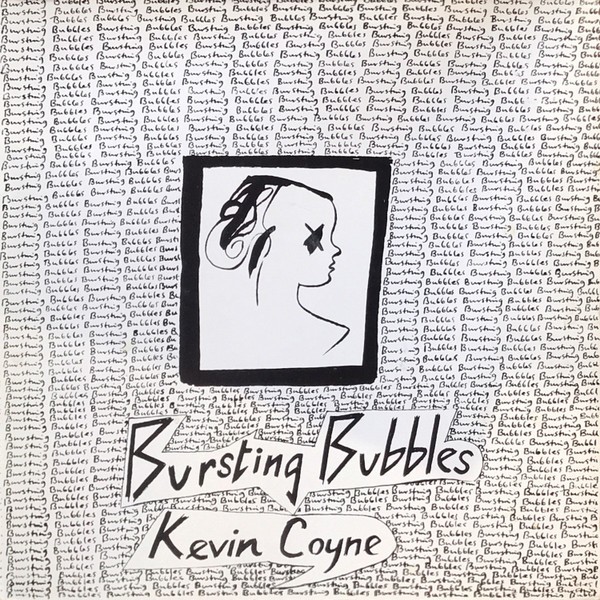 Coyne, Kevin : Bursting bubbles (LP)