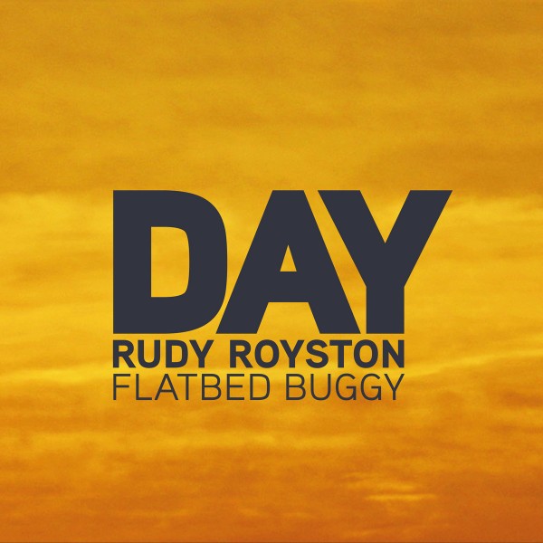 Royston, Rudy / Flatbed Buggy : Day (CD)