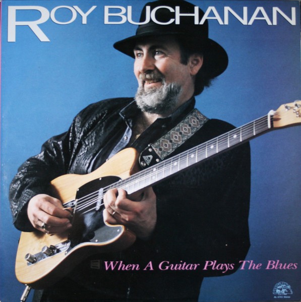 Buchanan, Roy : When A Guitar Plays The Blues (LP)