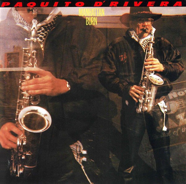 D'Rivera, Paquito : Manhattan Burn (LP)