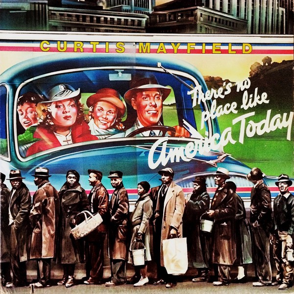 Mayfield, Curtis : There's No Place Like America Today (LP)